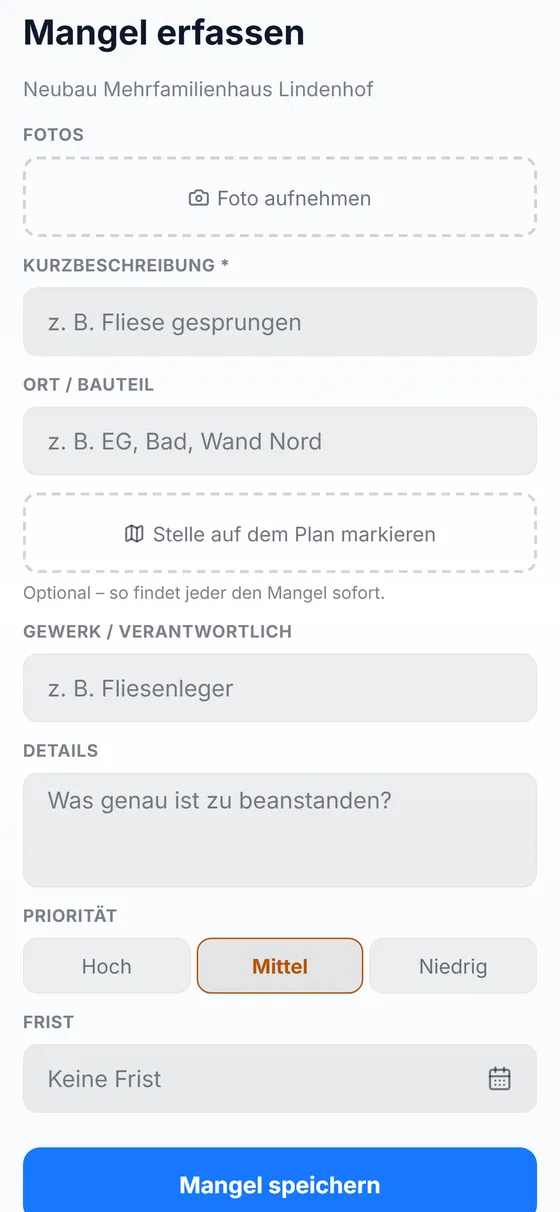 App: Mangel erfassen mit Foto, Kurzbeschreibung, Ort, Stelle auf dem Plan, Priorität und Frist
